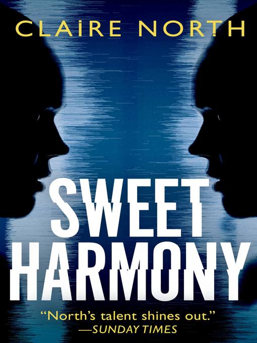 Title details for Sweet Harmony by Claire North - Wait list